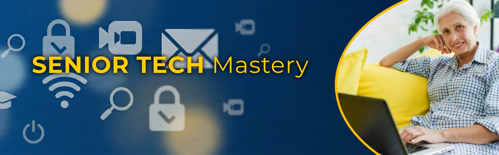 Senior Tech Mastery